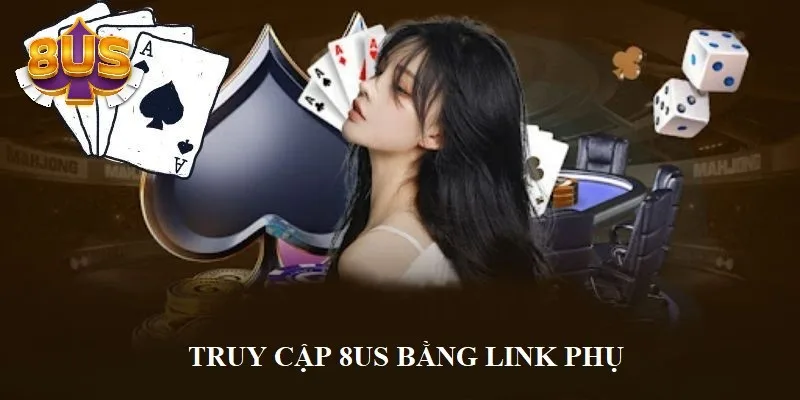 Cách truy cập 8US thông qua link dự phòng Cách truy cập 8US thông qua link dự phòng